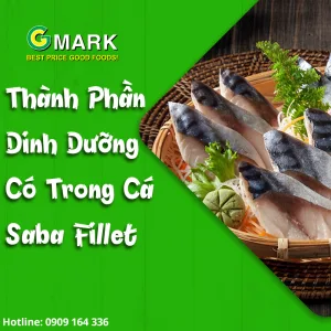 Thành phần dinh dưỡng cá saba fillet - 08102024